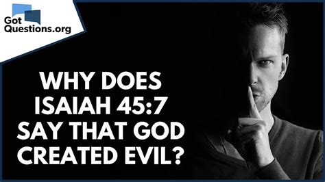 Why Does Isaiah Say That God Created Evil Gotquestions Org