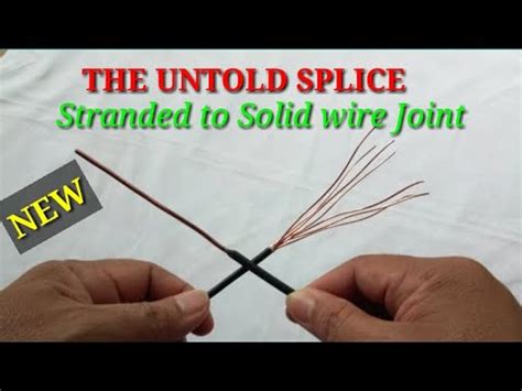 The Untold Splice Solid Wire To Stranded Wire Joint Youtube