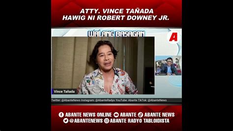 Atty Vince Tañada Hawig Ni Robert Downey Jr Youtube