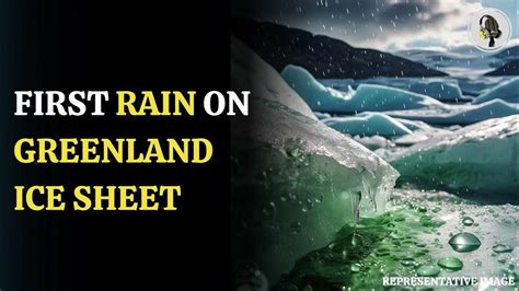 rain  greenland ice sheet climate crisis wion podcast youtube