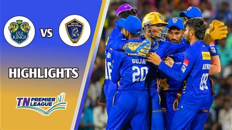 Lyca Kovai Kings Vs Nellai Royal Kings Tnpl 2023 Highlights Lkk Vs