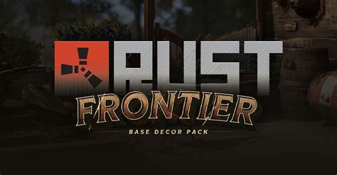 Frontier - Base Decor Pack — Rust