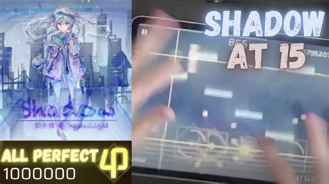 【phigros】 Shadow [at Lv 15] All Perfect Youtube