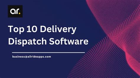 Top 10 Delivery Dispatch Software Allride Apps Ppt