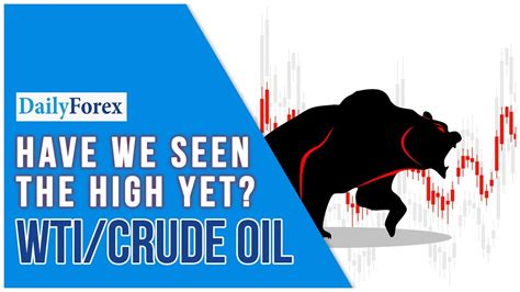 Crude Oil Forex Forecast What S Driving Crude Oil Prices Higher