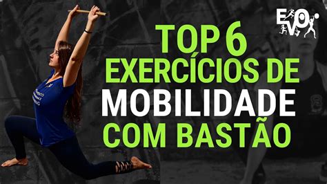 Melhore Sua Mobilidade E Flexibilidade Estes Exerc Cios Usando Um