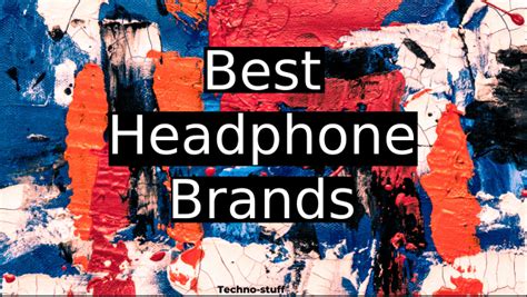 Best Headphone Brands - 7 Best Headphone Brands (Nov 2020)