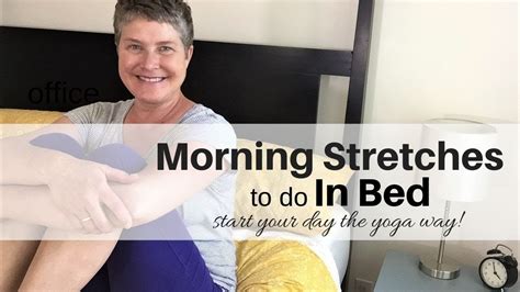 Morning Stretches To Do In Bed Start Your Day The Yoga Way Youtube