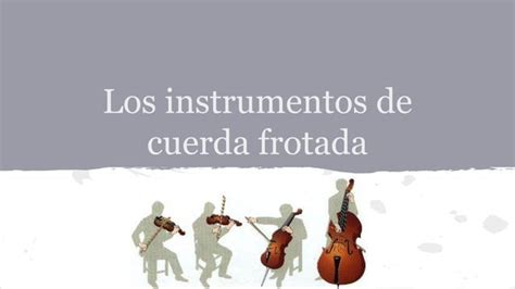 Instrumentos Cuerda Frotada PPT