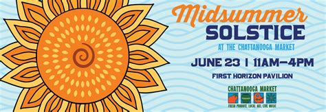 Midsummer Solstice at Chattanooga Market – The Chattanooga Market