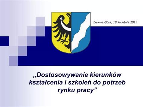 Ppt Dostosowywanie Kierunk W Kszta Cenia I Szkole Do Potrzeb Rynku