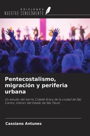 PDF Pentecostalismo migración y periferia urbana de Cassiano Antunes