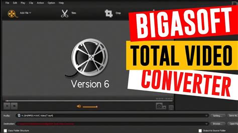 How To Install Bigasoft Total Video Converter Windows Version