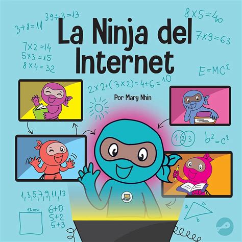 La Ninja Del Internet Un Libro Para Niños Sobre Prácticas De