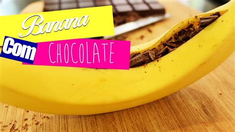 Receita De Banana Com Chocolate Youtube