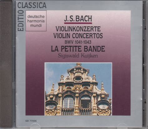 【目立った傷や汚れなし】 送料無料 J S バッハ：ヴァイオリン協奏曲第1番、第2番、第3番～シギスヴァルト・クイケン、ラ・プティット・バンド