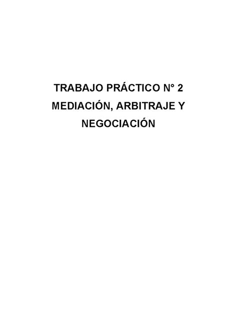 Tp Mediaci N Trabajo Pr Ctico N Mediaci N Arbitraje Y