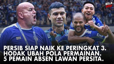 PERSIB SIAP NAIK KE PERINGKAT 3 HODAK UBAH POLA PERMAINAN 5 PEMAIN