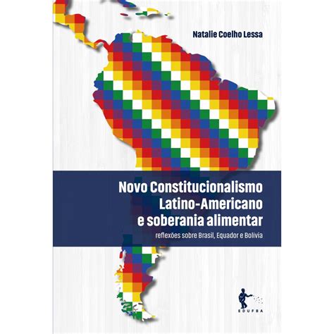 Novo Constitucionalismo Latino Americano E Soberania Alimentar Submarino