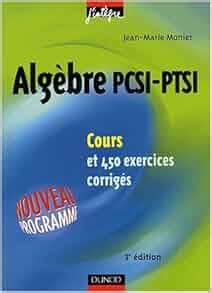 Amazon fr Cours de mathématiques Algèbre PCSI PTSI Cours et