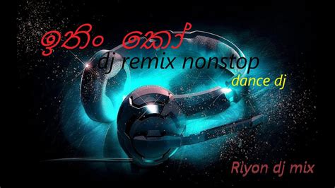 Ithin Ko Dj Song Nonstop Remix Youtube