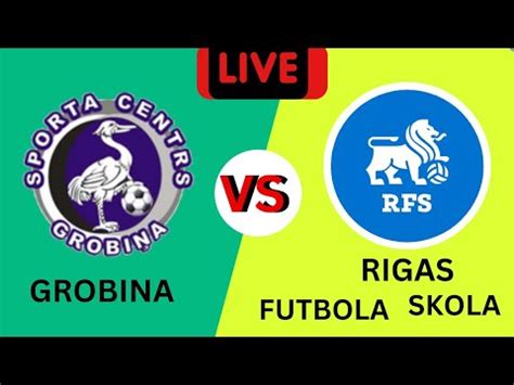 Grobina Vs Rigas Futbola Skola Live Football Latvain Higher League