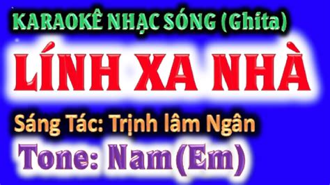 KARAOKE Lính xa nhà tone nam Em ghi ta guitar Hoàng Chung 2023