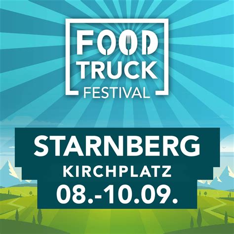 Food Truck Festival Starnberg 2023 Foodtruck Festivals