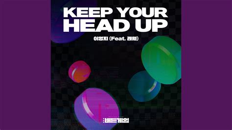 Keep Your Head Up Feat Layone YouTube