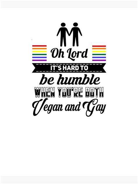 Homosexuell Vegan Shirt Gay Pride Vegan und Lesben Oh Herr es ist schwer demütig zu sein