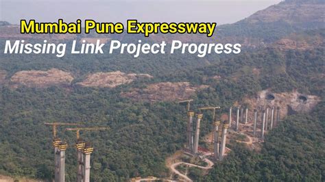 Mumbai Pune Expressway Missing Link Project Work Update December