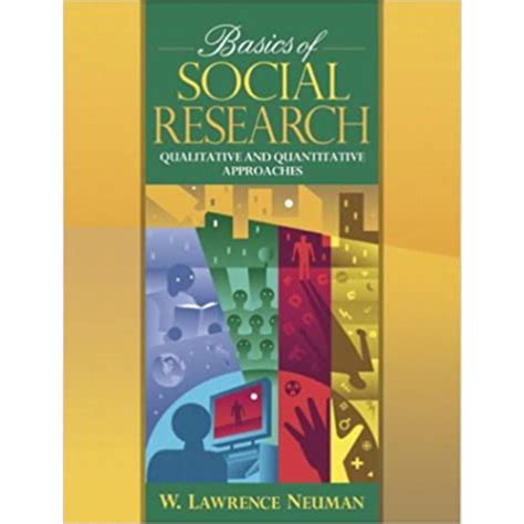 Basics Of Social Research Qualitative And Quantitative 3rd Ed