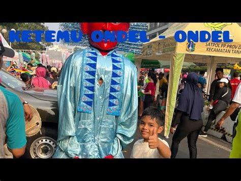 Ketemu Ondel Ondel Di Cfd Car Free Day Jalan Thamrin Youtube