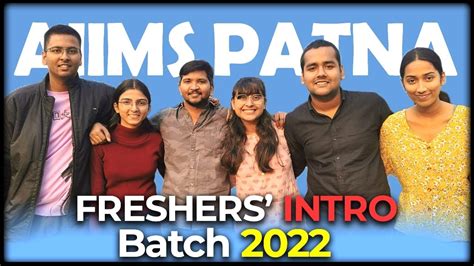 Freshers Introduction MBBS 2022 BATCH AIIMS PATNA YouTube