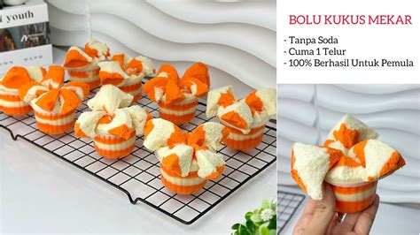 Cuma Telur Tanpa Soda Hasilnya Mekar Sempurnaresep Bolu Kukus Mekar