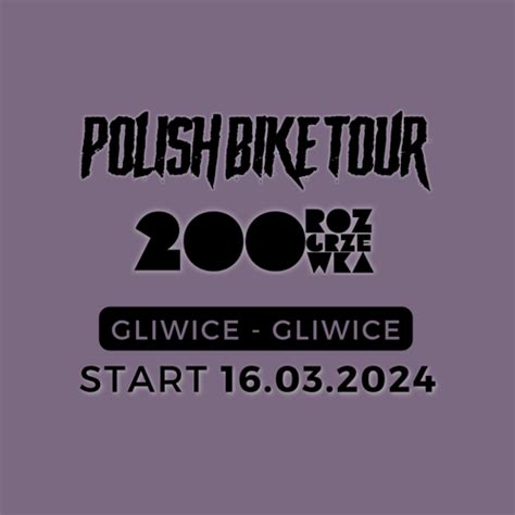 PBT ROZGRZEWKA 200 Gliwice 2024 KalendarzRowerowy Pl