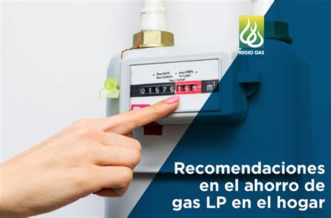 Recomendaciones Para Reducir Tu Consumo De Gas En El Hogar Regio Gas Los Expertos En Gas Lp