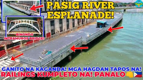 Pasig River Esplanade Ganito Na Kaganda Mga Hagdan Tapos Na