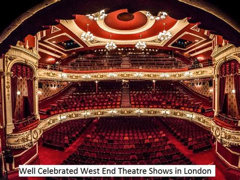 Well Celebrated West End Theatre Shows In London London Theatre