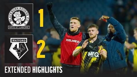 Extended Highlights Blackburn Rovers 1 2 Watford Sky Bet