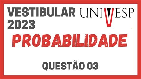 VESTIBULAR UNIVESP 2023 VOCÊ CONSEGUE RESOLVER ESTA QUESTÃO DE