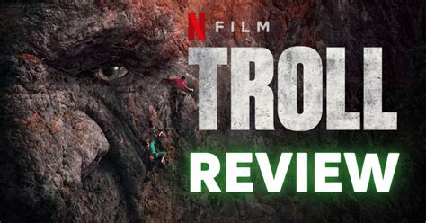 Review Netflix’s “Troll” Is A Fantastic Nordic Folklore Film