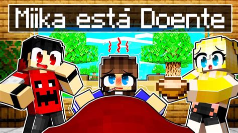 MIIKA está MUITO DOENTE no Minecraft Miika YouTube