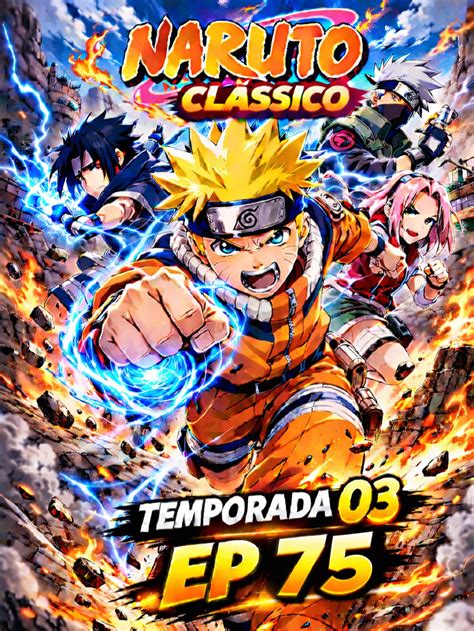 Narutto Classico - Naruto Classico-Temporada 03-EP 75 #narutouzumaki #naruto #narutoshipp ...