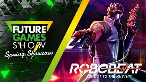 Robobeat Release Date Trailer Future Games Show Spring Showcase 2024