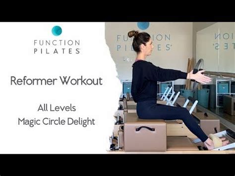 Reformer Workout All Levels Magic Circle Delight Magic Circle