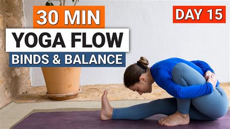 30 Min Yoga Flow For Binds And Balance Day 15 30 Day Improvers Yoga