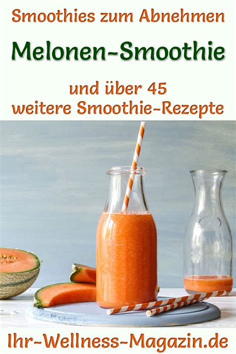 Melonen Smoothie Gesundes Rezept Zum Abnehmen