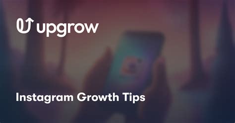 Instagram Growth Tips Upgrow Best Instagram Growth Service