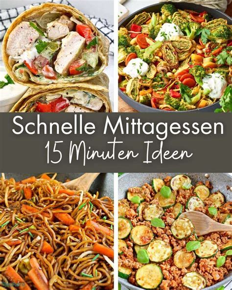 Schnelle Mittagessen Rezepte 15 Minuten Ideen